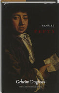 Geheim dagboek, of: Mijn journaal over de onstuitbare opkomst van Mr. ... - Samuel Pepys