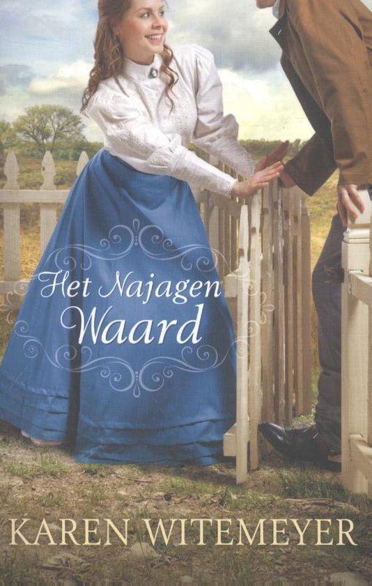 Het najagen waard - Karen Witemeyer