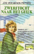 Zwerftocht naar het geluk - J. van Manen Pieters