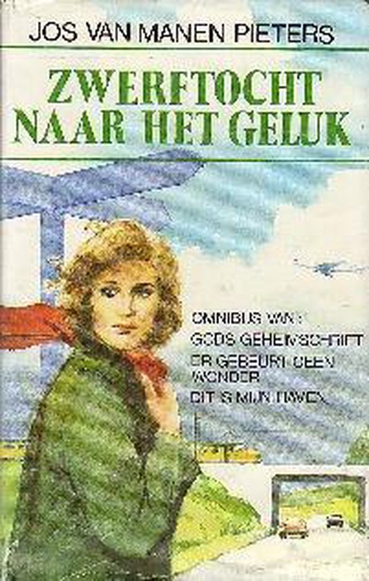 Zwerftocht naar het geluk - J. van Manen Pieters