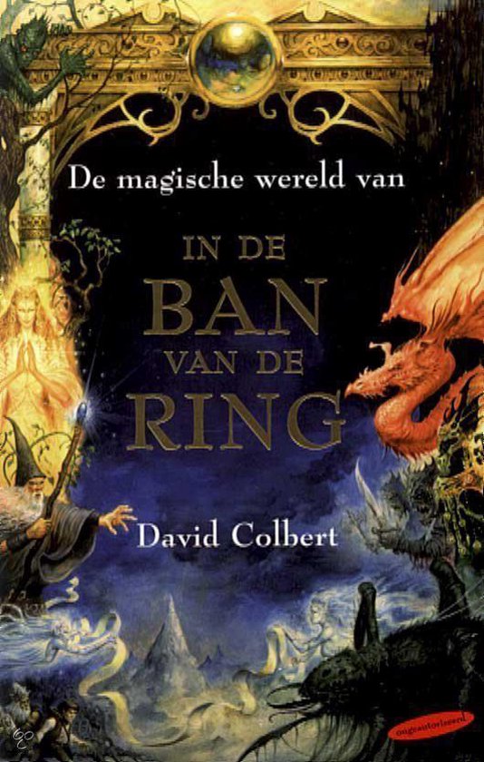 De Magische Wereld Van In De Ban Van De Ring - David Colbert