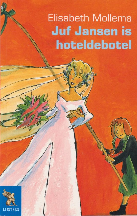 Juf Jansen is hoteldebotel - Elisabeth Mollema