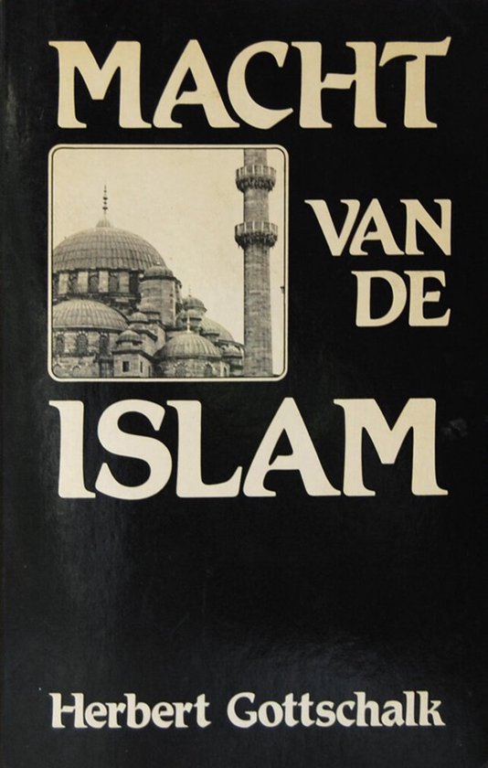 Macht van de islam - Herbert Gottschalk