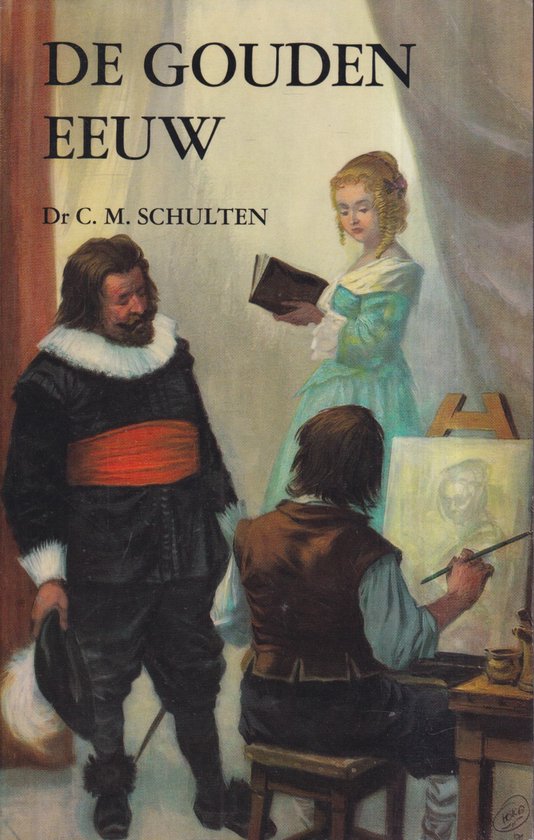 De Gouden Eeuw - Dr. C. M. Schulten