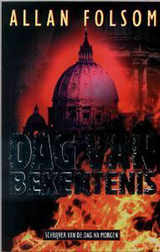 Dag Van Bekentenis - Allan Folsom, William Oostendorp