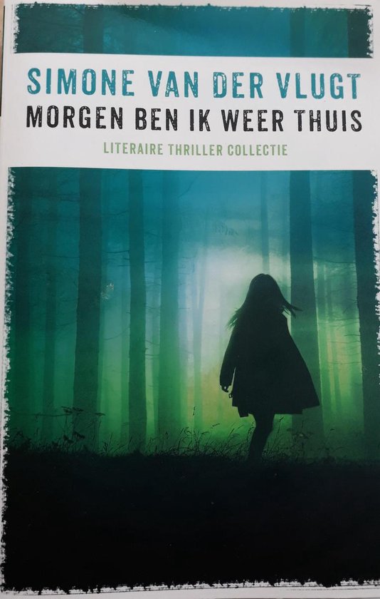 Morgen ben ik weer thuis - Simone van der Vlugt - Simone van der Vlugt, S. van der Vlugt
