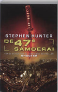 De 47E Samoerai - Stephen Hunter, Sally Hunter