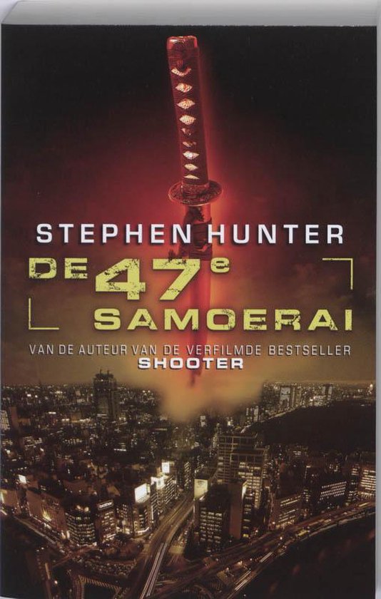 De 47E Samoerai - Stephen Hunter, Sally Hunter