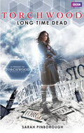 Torchwood: Long Time Dead - Sarah Pinborough