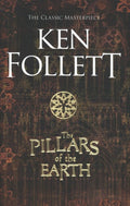 The Pillars of the Earth - Ken Follett