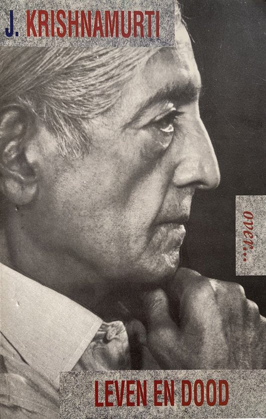 Krishnamurti Over Leven En Dood - J. Krishnamurti, Jiddu Krishnamurti