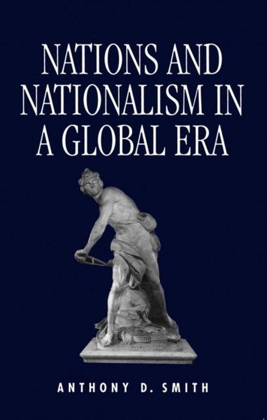 Nations And Nationalism In A Global Era - Anthony D. Smith, Professor Anthony D. Smith
