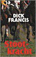 Stootkracht - Dick Francis, Francis