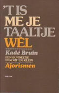 T is me je taaltje wel - Evert de Bruin