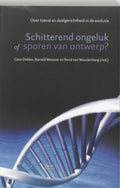 Schitterend Ongeluk Of Sporen Van Ontwerp ? - Cees Dekker e.a. (red.), Onbekend