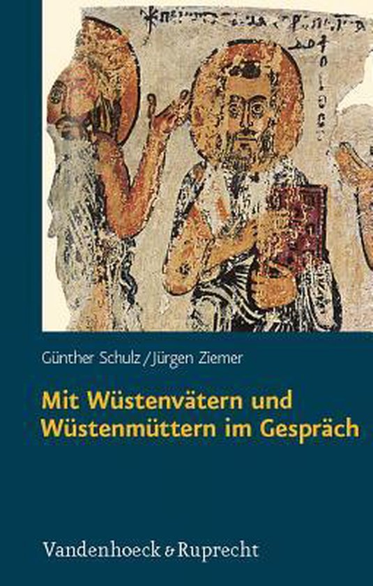 Mit Wustenvatern Und Wustenmuttern Im Gesprach - Gunther Schulz