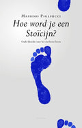 Hoe word je een stoïcijn? - Massimo Pigliucci