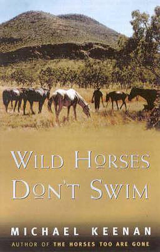 Wild Horses Don't Swim - Michael Keenan