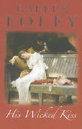 His Wicked Kiss - Gaelen Foley
