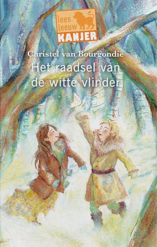Leesleeuw Kanjers Het Raadsel Van De Witte Vlinder - Christel van Bourgondie