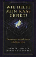Wie Heeft Mijn Kaas Gepikt - Spencer Johnson, Kenneth Blanchard