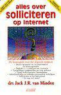 Alles Over Solliciteren Op Internet - J.J.R. van Minden