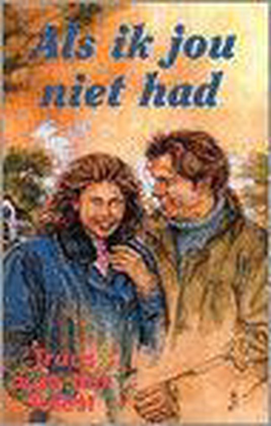 Als ik jou niet had - Truus van der Roest