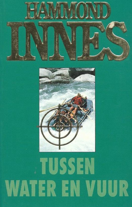 Tussen water en vuur - Hammond Innes