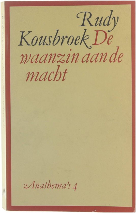 De waanzin aan de macht - Rudy Kousbroek