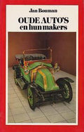 Oude auto's en hun makers - Jan Bouman