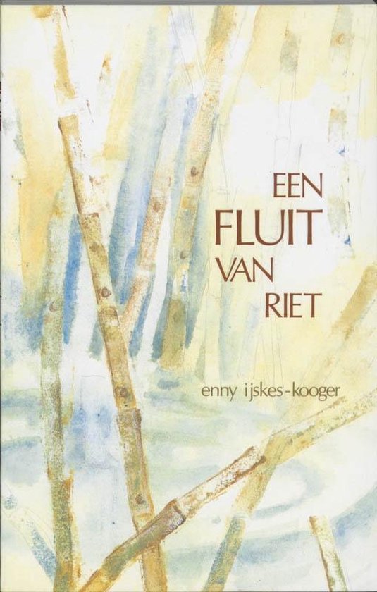 Fluit van riet - E. Ijskes - Kooger
