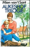 Aukeshof trilogie - Mien van 't Sant