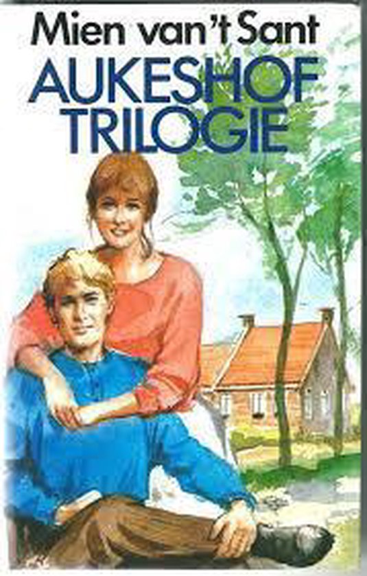 Aukeshof trilogie - Mien van 't Sant