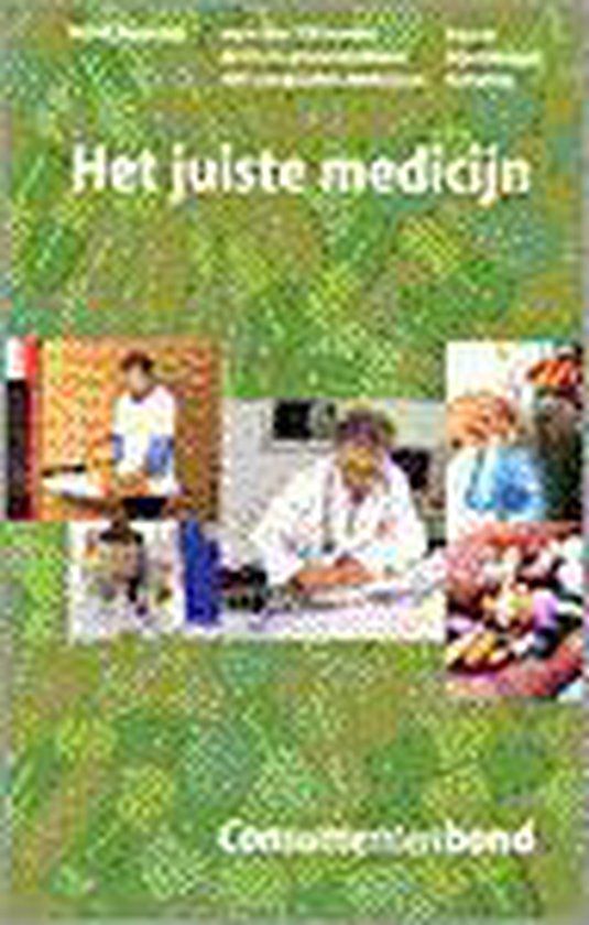 Juiste Medicijn - Auteur Onbekend