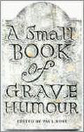 A Small Book of Grave Humour