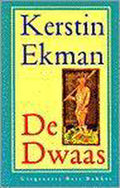 De Dwaas - Ekman, Kerstin