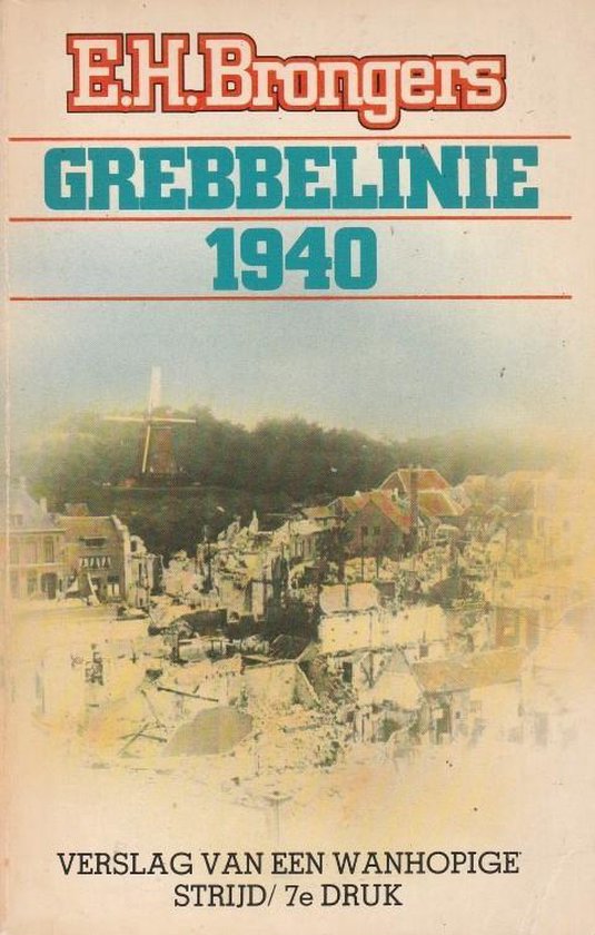 Grebbelinie 1940 - E.H. Brongers