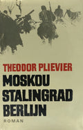 Moskou Stalingrad Berlijn - Theodor Plievier