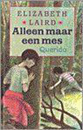 Alleen Maar Een Mes - Elizabeth Laird