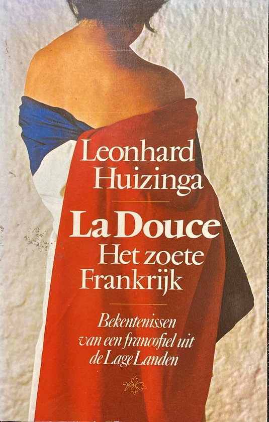 La douce het zoete frankryk - Huizinga