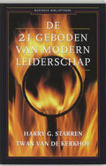 De 21 geboden van modern leiderschap - Twan van de Kerkhof, Harry G. Starren
