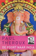 De Poort Naar India - Paul Theroux, P. Theroux