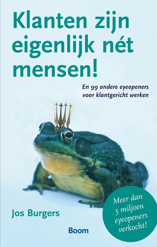 Klanten zijn eigenlijk net mensen - Jos Burgers, J. Burgers