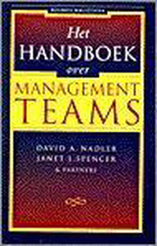 Het handboek over managementteams - David A. Nadler, Janet L. Spencer