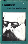 Flaubert and Postmodernism - Naomi Schor & Henry F. Majewski, eds