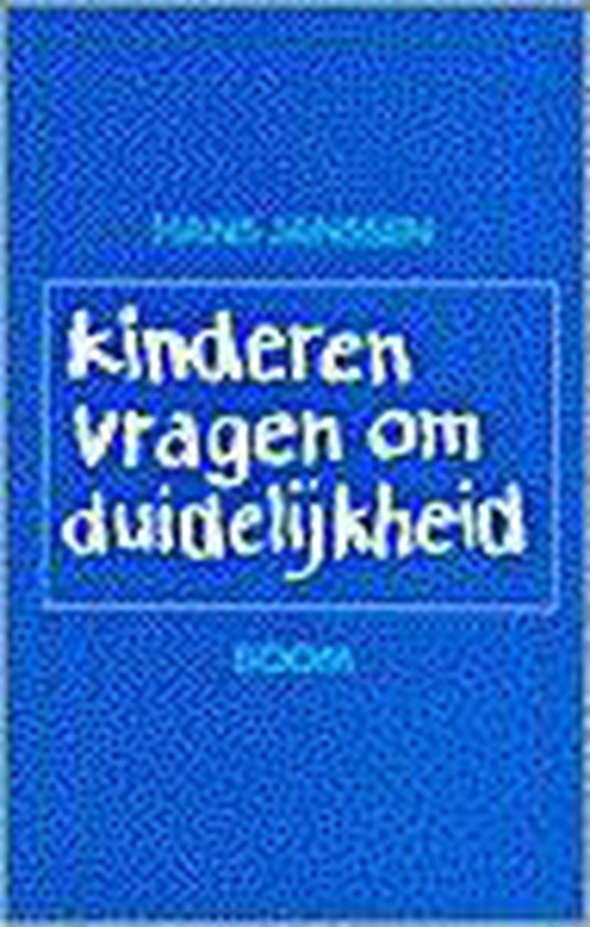 Kinderen vragen om duidelijkheid - H. Janssen