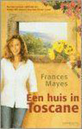 Een huis in toscane - Frances Mayes