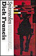 Spitsroeden - Dick Francis