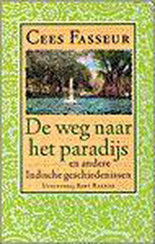 Weg naar het paradijs e.a. indische gesc - Fasseur