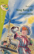 King Kong de circus - cavia - Burny Bos
